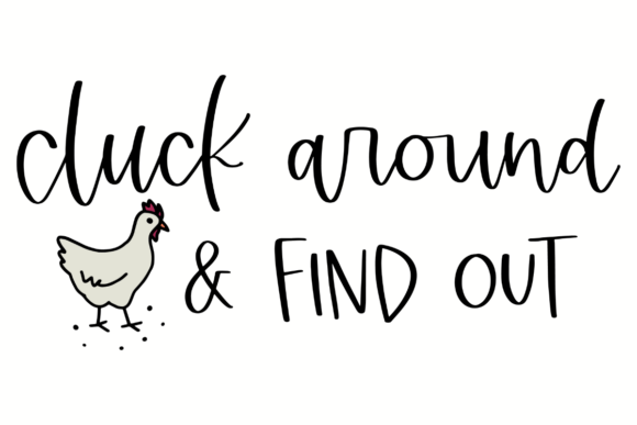 Cluck Around & Find Out: A Deep Dive into the Farmhouse Funny Chicken Font