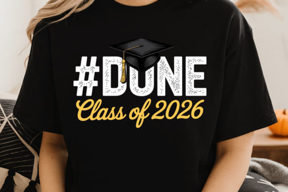 Done Class of 2026 PNG: Bold Senior Shirt Design for Graduates
