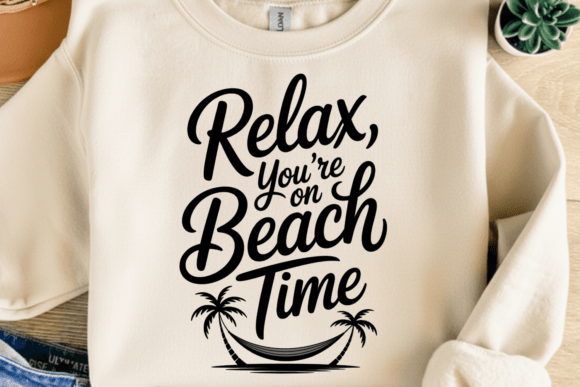Embrace the Coastal Vibe: Relax You’re on Beach Time PNG