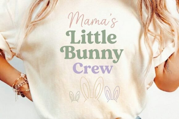 Mama's Little Bunny Crew: A Sweet Easter Design for Coordinated Family Fun