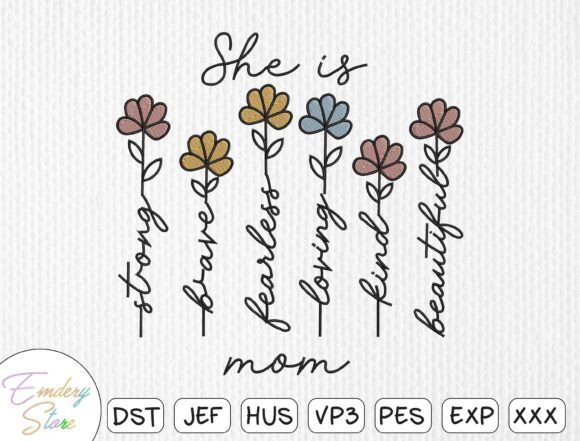 She is Mom Embroidery Design: A Visual Celebration